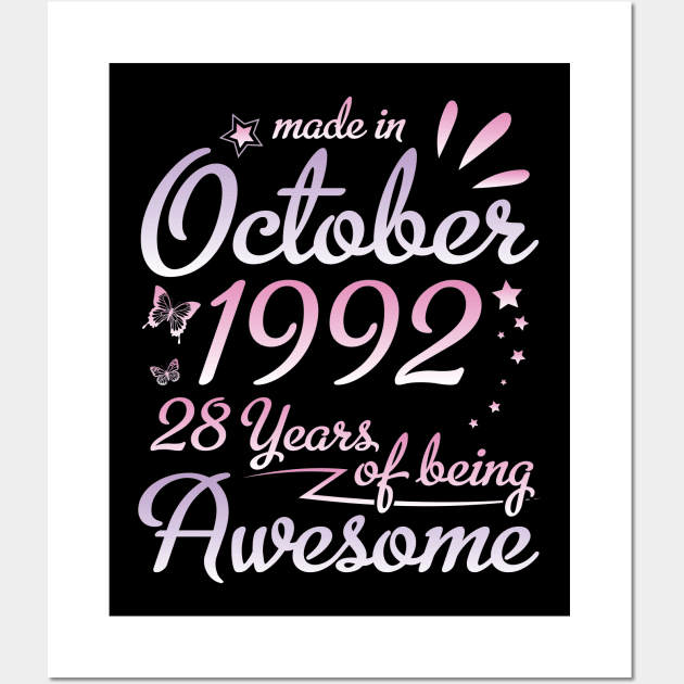 Made In October 1992 Happy Birthday To Me Nana Mommy Aunt Sister Daughter 28 Years Of Being Awesome Wall Art by DainaMotteut